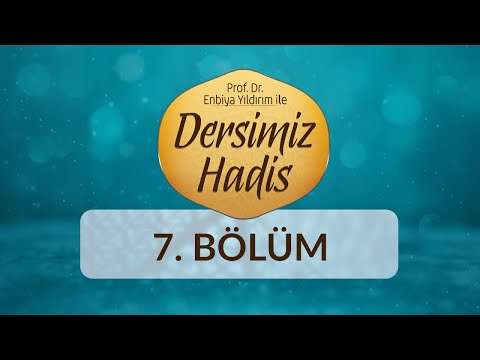 Hadislerin Yazımı Meselesi - Prof. Dr. Enbiya Yıldırım ile Dersimiz Hadis 7.Bölüm