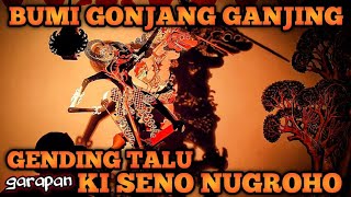 BUMI GONJANG-GANJING garapan KI SENO NUGROHO