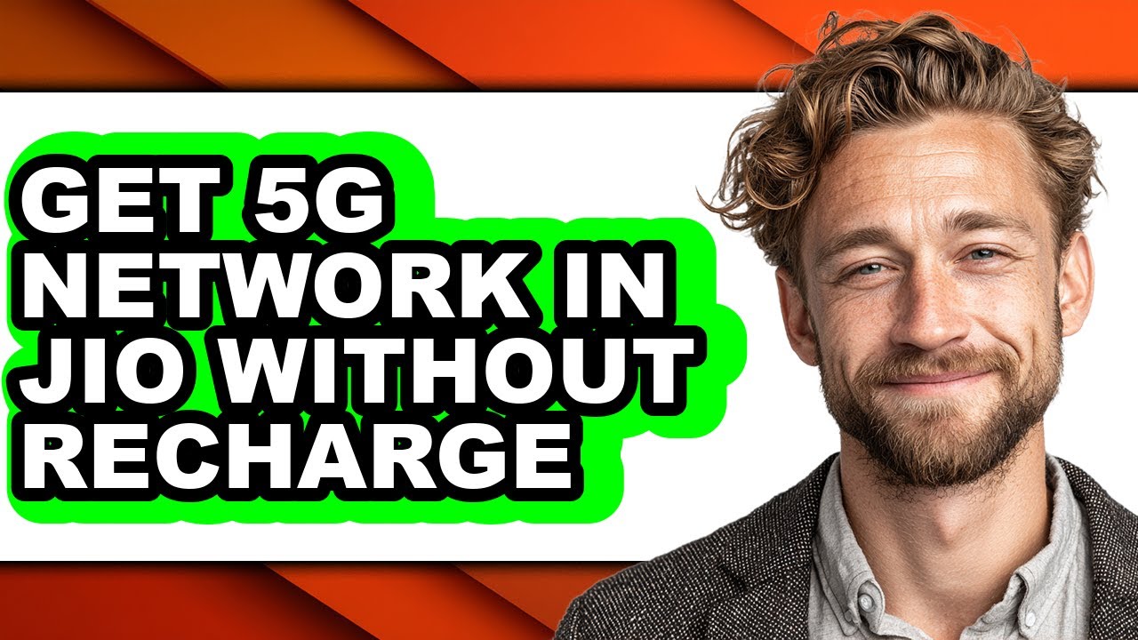 How to Get 5g Network in Jio Without Recharge - Full Guide