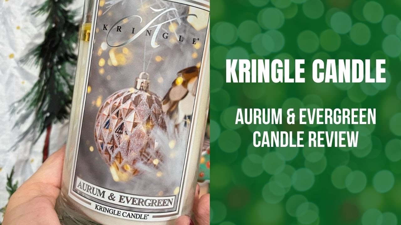 KRINGLE CANDLE Aurum & Evergreen Candle Review