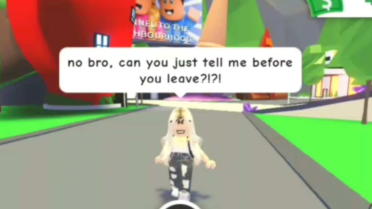 do you know what BRB means /meme/Roblox/adopt me/original/