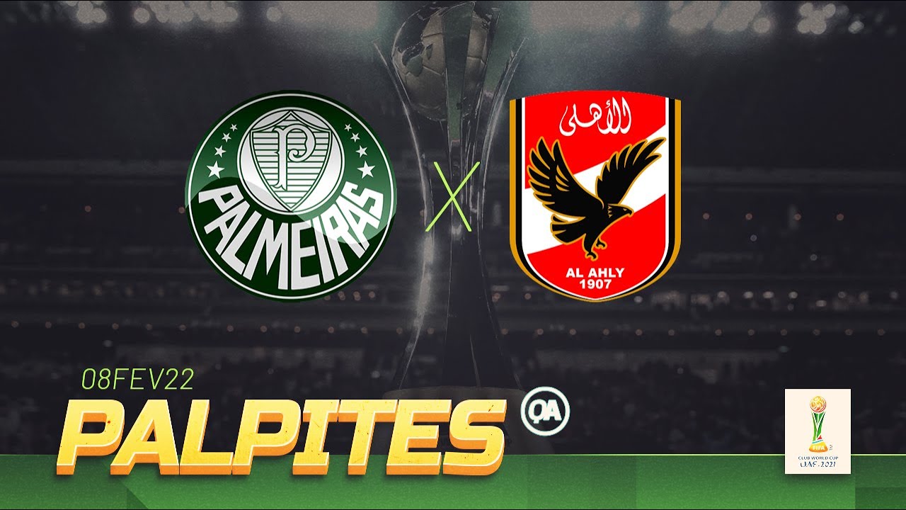 Palpite para Palmeiras x Al Ahly 08/02/2022 - Mundial de Clubes - YouTube
