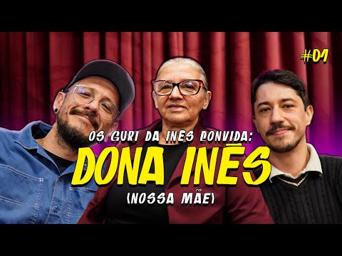 OS GURI DA INÊS podcast - EP Dona Inês
