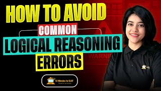 How to Avoid Common Logical Reasoning Errors? I Complete Strategy I Saloni Kabra