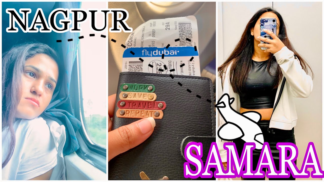 NAGPUR TO DUBAI SAMARA|GOODBYES ARE DIFFICULT |Samara state medical university