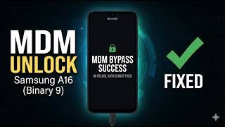 SM A165F Binary 9 How to bypass MDM Samsung A16 No relock auto reboot Fixed #mdm