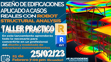 DISEÑO DE EDIFICACIONES APLICADO A CASOS REALES CON ROBOT ESTRUCTURAL ANALYSIS Y REVIT