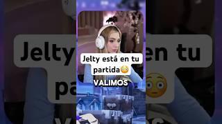 Jelty está en tu partida 😳