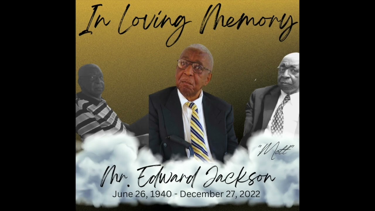 Funeral Service for Mr. Edward "Mott" Jackson.
