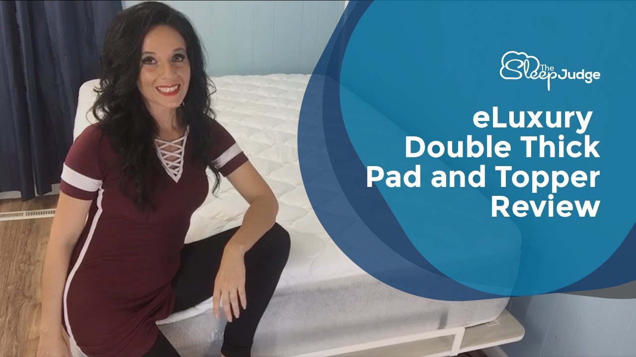 eLuxury Double Thick Pad and Topper Review