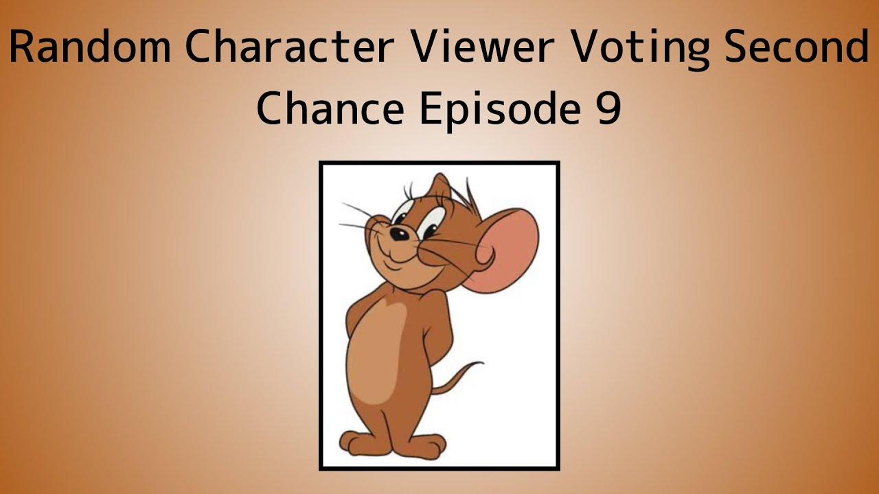 Random Character Viewer Voting Second Chance Episode 9 - YouTube