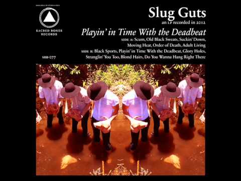 Slug Guts — SLUG GUTS Playin' in Time With the Deadbeat
