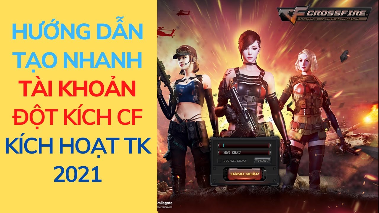 Hướng Dẫn Tạo Tài Khoản Nick Chơi Game Đột Kích CF và... - youtube