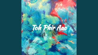 Toh Phir Aao (Cover) - Mahbub Islam