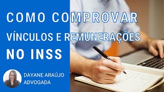 Como comprovar vinculos e remuneracoes do INSS