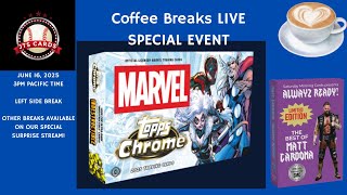 Topps Chrome Marvel LIVE Card Break - Coffee Breaks Monday June 16, 2025 3pm Pacific