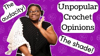Unpopular Crochet Opinions