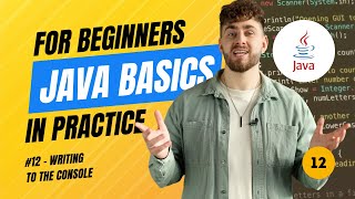 Java Basics in Practice (2025) - #12 Writing to the console