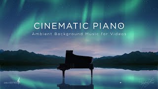 2 Hours Of Peaceful Piano Music For Filmmakers, Video Editors & Content Creators