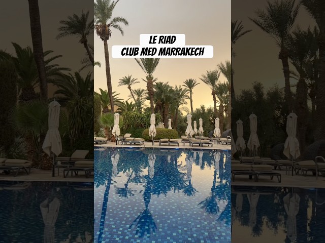 Le Riad Club Med Marrakech