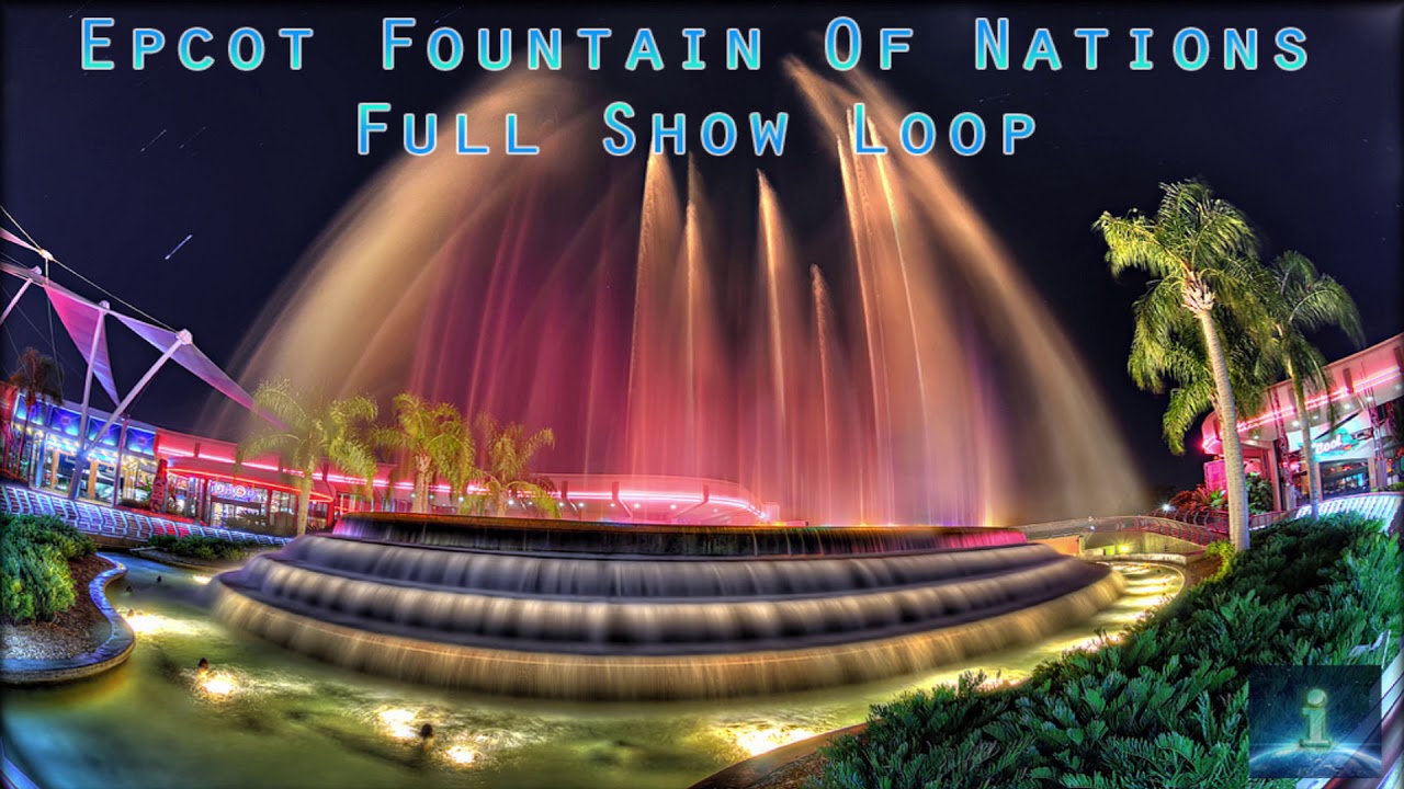 Fountain of Nations Full Soundtrack | Epcot | Walt Disney World 2019