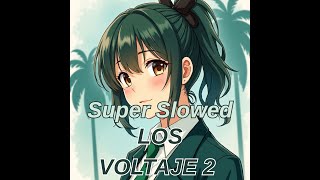Los Voltaje 2 Remix Super Slowed Official Audio