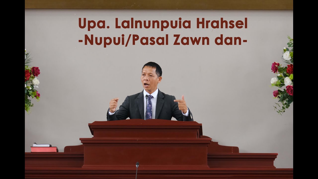 Upa  Lalnunpuia Hrahsel - Nupui/Pasal Zawn Dan