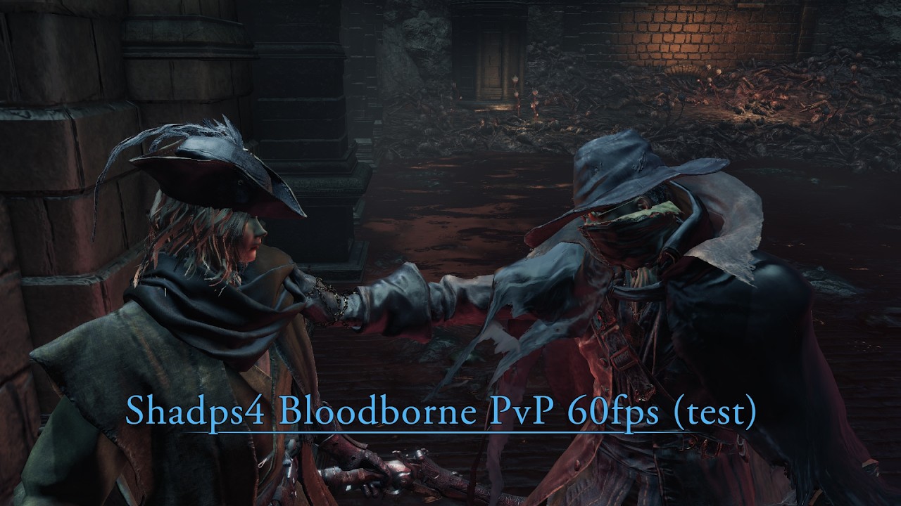 Bloodborne PC 60fps PvP preview