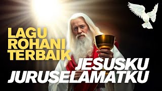 Download Lagu Jesusku Juruselamatku | Lagu Rohani Pilihan terbaik 2026 MP3