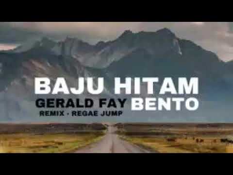 DJ VIRAL BAJU HITAM GERALD FAY BENTO REMIX. RAGAE JUMP