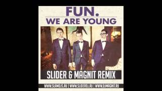 Fun - We Are Young (Slider & Magnit Remix) :: Www.slamdjs.ru