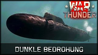 Dunkle Bedrohung - U-Boote wieder in War Thunder [Gameplay | Deutsch]