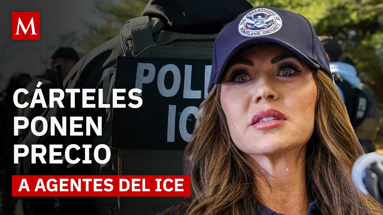 Crimen organizado pone precio a agentes del ICE en EU, según gobierno estadounidense