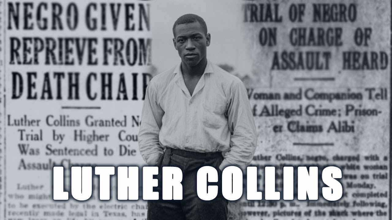 Luther Collins: Cleared by the Police. Sentenced to Die Anyway. 1922 Texas