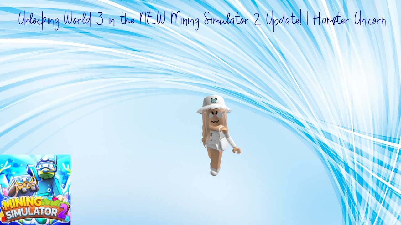 Unlocking World 3 in the NEW Mining Simulator 2 Update! | Hamster Unicorn