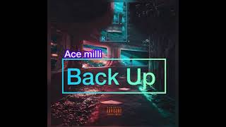 Ace Milli Back Up (official audio)