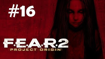 "F.E.A.R.2: Project Origin" full game quality walkthrough, Mission 6 - Ruin, part 1/2