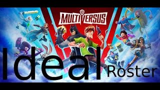 Ideal MULTIVERSUS Roster (Objective Fact)