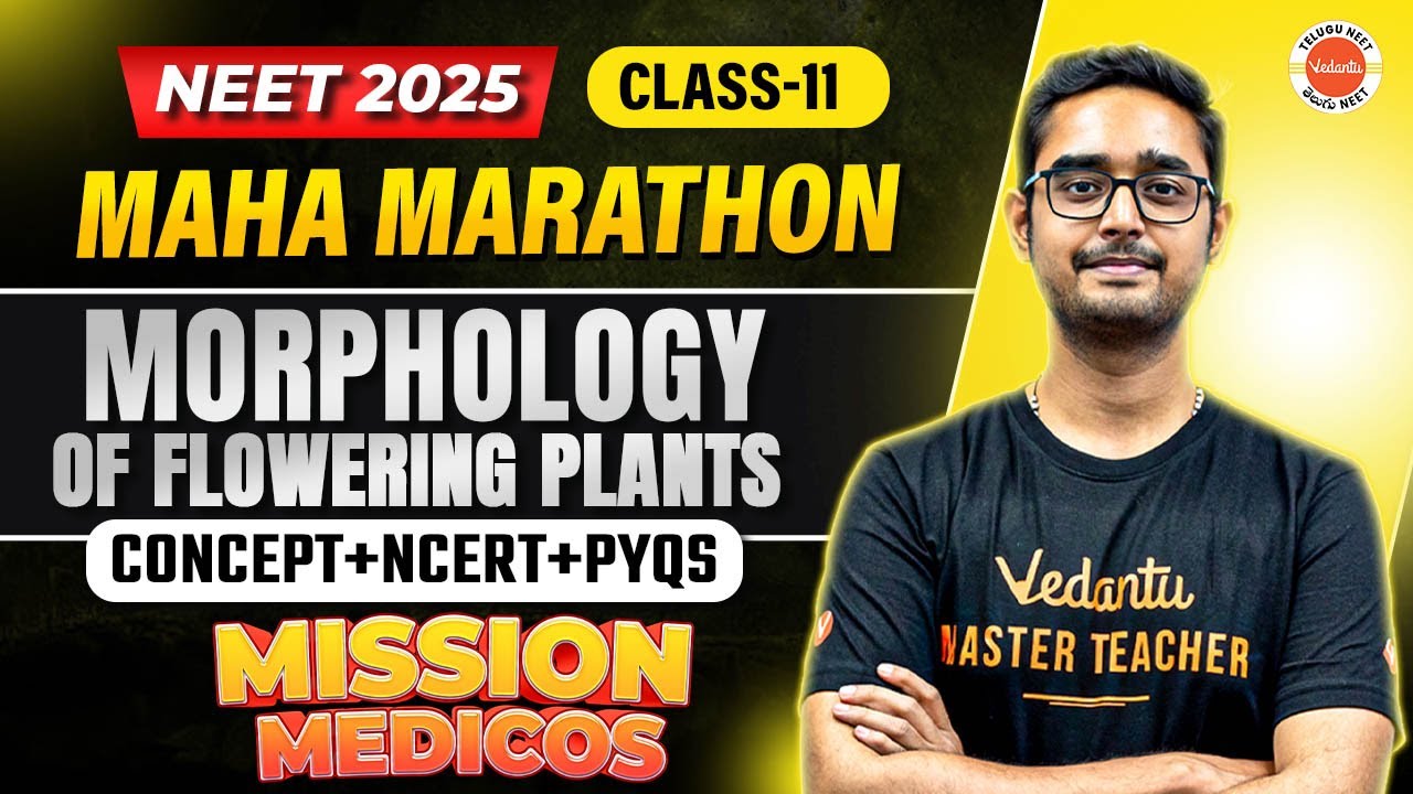 Morphology of Flowering Plants Class 11 | Concept+NCERT+PYQs | NEET 2025 | Ajay Sir