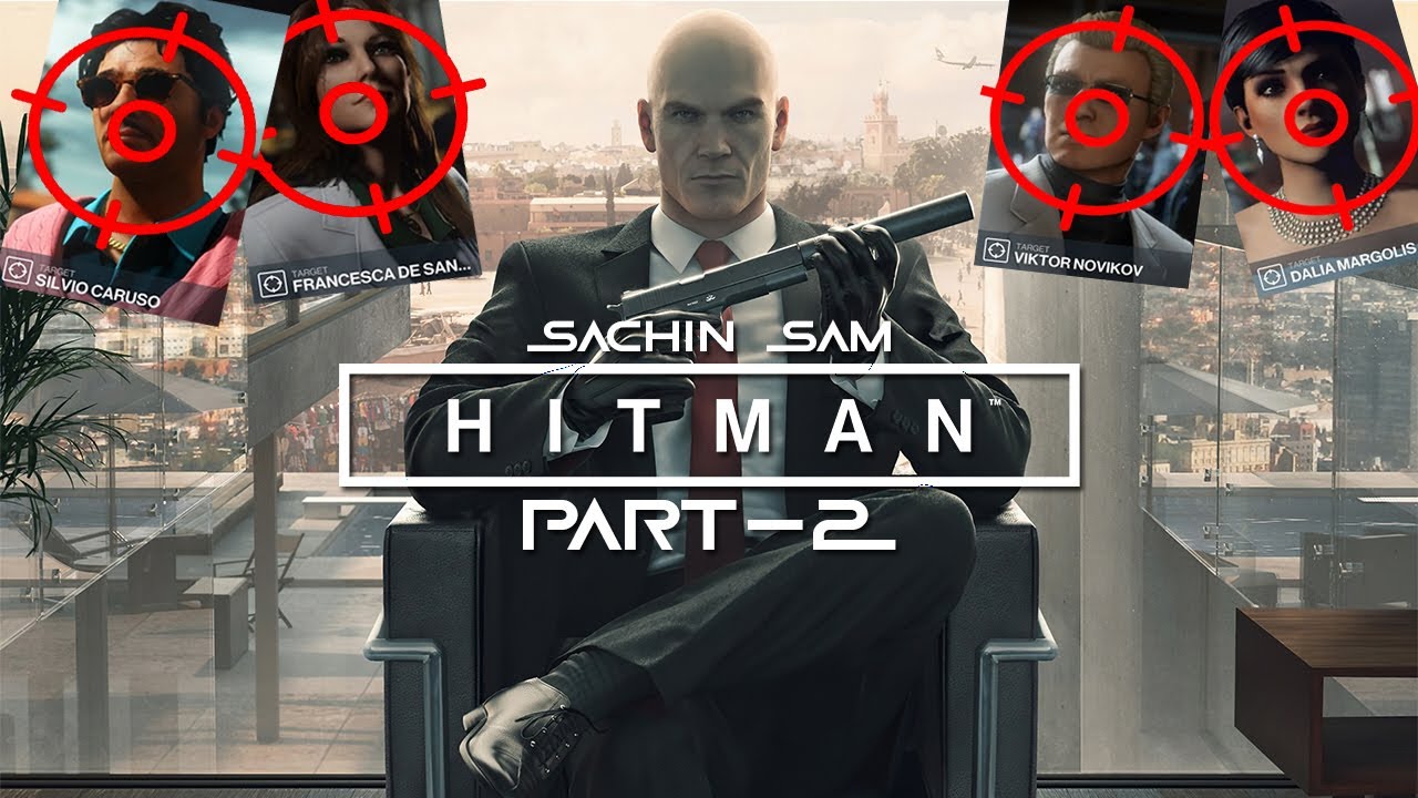 HITMAN Remastered Gameplay Walkthrough Part - 2 FHD 60FPS || Sachin Sam