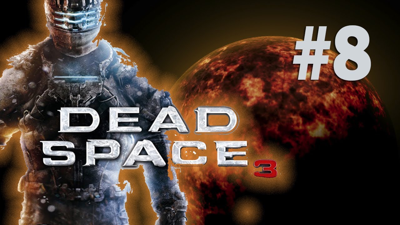Dead Space 3 Playthrough Part 8 - Chapter 7: C.M.S Greely