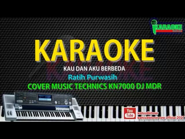 Karaoke Ratih Purwasih - Kau Dan Aku Berbeda (Malam Berbintang) Manual KN7000 DJ MDR HD Quality 2018 class=