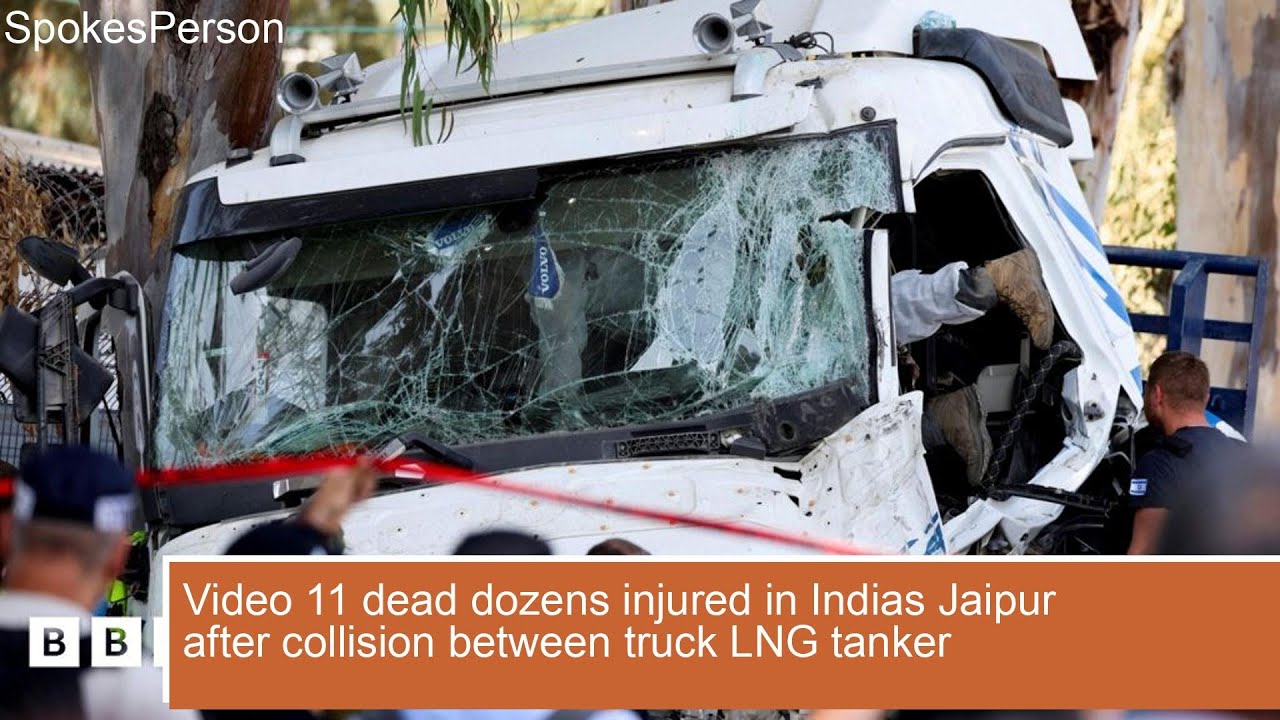 Video 11 dead, dozens injured in Indias Jaipur after collision between truck, LNG tanker