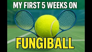 A breakdown of my 1st 5 weeks on #fungiball