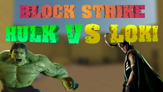 Hulk Vs Loki Block Strike