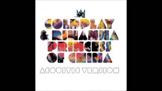 Coldplay Ft. Rihanna - Princess of China (Acoustic Version) Promo CD (Full)