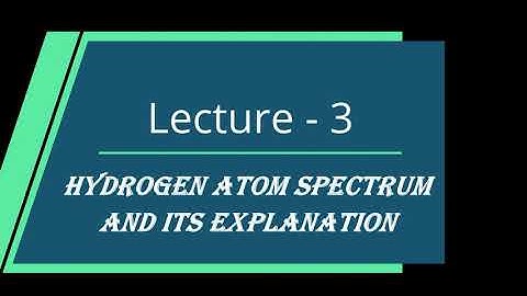 Chapter-18: The Atomic Spectra # Lecture 3