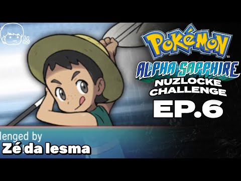 Zé da Lesma - Nuzlocke Challenge: Pokémon Alpha Sapphire (3DS) | EP.6