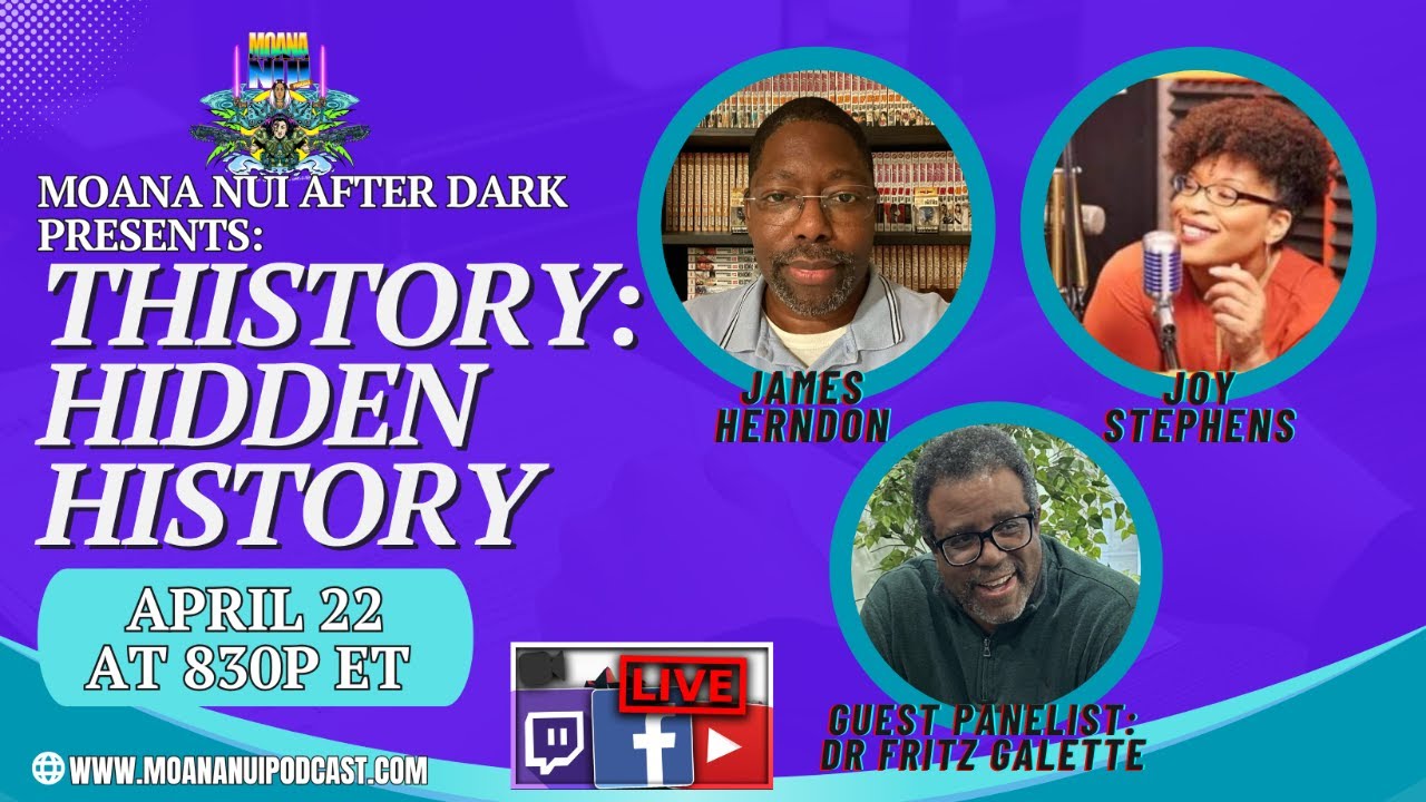 Moana Nui After Dark Presents THIStory: Hidden History - April 2025 Edition