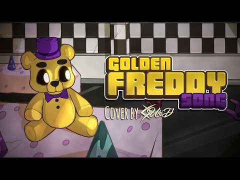 UkiD' - GOLDEN FREDDY SONG By itowngameplay (Cover)